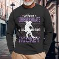 Hockey Girl Never Underestimate A Girl Who Plays Hockey Long Sleeve T-Shirt Gifts for Old Men