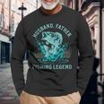 Husband Father Fishing Legend Fisherman Quote Dad Joke Long Sleeve T-Shirt Gifts for Old Men