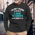 I'm Only Talking To My Cane Di Oropa Today Pastore Long Sleeve T-Shirt Gifts for Old Men