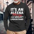 Its An Aleena Thing You Wouldnt Understand Aleena Long Sleeve T-Shirt Gifts for Old Men