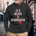 It's Never A Mannequin True Crime Podcast Tv Shows Lovers Tv Shows Long Sleeve T-Shirt Gifts for Old Men