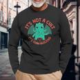 Its Not A Cult Its Team Building Long Sleeve T-Shirt Gifts for Old Men