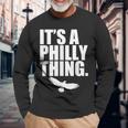It's A Philly Thing Its A Philadelphia Thing Fan Long Sleeve Gifts for Old Men