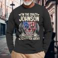 Johnson Name Im The Crazy Johnson Long Sleeve T-Shirt Gifts for Old Men