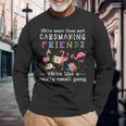 Were More Than Just Cardmaking Friends Long Sleeve T-Shirt Gifts for Old Men
