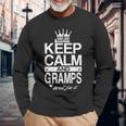 Keep Calm And Gramps Will Fix It Grandpa Dad Long Sleeve T-Shirt T-Shirt Gifts for Old Men