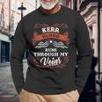 Kerr Blood Runs Through My Veins Family Christmas Long Sleeve T-Shirt Gifts for Old Men