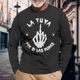 La Tuya Por Si Las Dudas Spanish Halloween Skeleton Hand Long Sleeve T-Shirt Gifts for Old Men