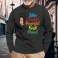 Latina Educated Powerful Fuerte Proud Long Sleeve Gifts for Old Men