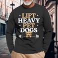 Lift Heavy Pet Dogs Bodybuilding Weight Training Gym Long Sleeve T-Shirt Gifts for Old Men