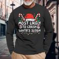 Most Likely To Crash Santa's Sleigh Christmas Joke Long Sleeve T-Shirt Gifts for Old Men