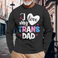 I Love My Trans Dad Proud Transgender Lgbtq Lgbt Long Sleeve T-Shirt T-Shirt Gifts for Old Men