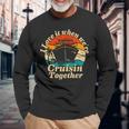 I Love It When Were Cruisin Together 2023 Cruise Ship Long Sleeve T-Shirt Gifts for Old Men