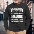 Malone Name What Malone Told You To Do Long Sleeve T-Shirt Gifts for Old Men