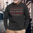 Marquis De Lafayette Quote Moderation Is Holding To Truth Long Sleeve T-Shirt Gifts for Old Men