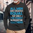 Marry Teachers Teacher Husband Of A Teacher Long Sleeve T-Shirt T-Shirt Gifts for Old Men