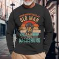 Mb Never Underestimate An Old Man With A Dachshund Long Sleeve T-Shirt Gifts for Old Men
