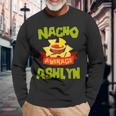 Nacho Average Ashlyn Birthday Personalized Name Long Sleeve T-Shirt Gifts for Old Men