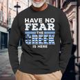 Have No Fear The Greeks Is Here Long Sleeve T-Shirt Gifts for Old Men