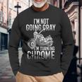 Im Not Going Gray Im Turning Chrome Over The Hill Long Sleeve T-Shirt T-Shirt Gifts for Old Men
