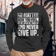 Perseverance Motivational Quote Inspiration On Back Long Sleeve T-Shirt Gifts for Old Men