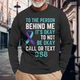 Person Behind Me Suicide Prevention Awareness Hotline 988 Long Sleeve T-Shirt Gifts for Old Men
