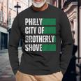 Philly City Of Brotherly Shove American Football Quarterback Long Sleeve T-Shirt Gifts for Old Men