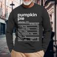 Pumpkin Pie Nutrition Facts Matching Thanksgiving Long Sleeve T-Shirt Gifts for Old Men