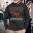 Reindeers Are Better Than People Ugly Christmas Sweater Long Sleeve T-Shirt Gifts for Old Men