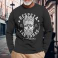 Respeta Live Fast Die Die Viejo Las Canas Y Con Ganas Long Sleeve T-Shirt Gifts for Old Men