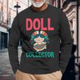 Retro Vintage Doll Collector Dolls Collecting Lover Graphic 1 Long Sleeve T-Shirt Gifts for Old Men