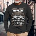Roman Name Roman Blood Runs Throuh My Veins Long Sleeve T-Shirt Gifts for Old Men