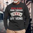Royal Blood Runs Through My Veins Poker Dad Long Sleeve T-Shirt Gifts for Old Men