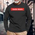 Santa Maria California Long Sleeve T-Shirt Gifts for Old Men