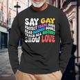 Say Gay Protect Trans Read Banned Books Show Love Long Sleeve T-Shirt T-Shirt Gifts for Old Men