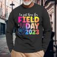 School Field Day 2023 Im Just Here For Field Day Long Sleeve T-Shirt T-Shirt Gifts for Old Men