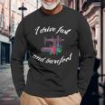 Sewing Quilting Quote I Drive Fast And Barefoot Outfit Long Sleeve T-Shirt T-Shirt Gifts for Old Men