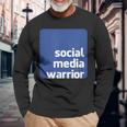 Social Media Warrior Long Sleeve T-Shirt Gifts for Old Men