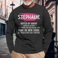 Stephanie Name Stephanie Hated By Many Loved By Plenty Heart On Her Sleeve Long Sleeve T-Shirt Gifts for Old Men