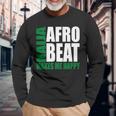 Storecastle Naija Afrobeat Makes Me Happy Nigerian Music Long Sleeve T-Shirt Gifts for Old Men