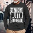 Straight Outta 5Th Grade Graduation Class 2023 Fifth Grade Long Sleeve T-Shirt T-Shirt Gifts for Old Men