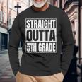 Straight Outta 5Th Grade Great Graduation Fifth Grade Long Sleeve T-Shirt T-Shirt Gifts for Old Men