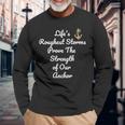 Strength Of Our Anchor-Inspirational -Powerful Quote Long Sleeve T-Shirt T-Shirt Gifts for Old Men