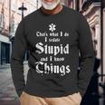 Thats What I Do Sedate Stupid And Know Things Emt Long Sleeve T-Shirt T-Shirt Gifts for Old Men