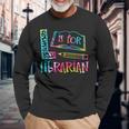 Tie Dye L Is For Librarian Librarian Back To School Long Sleeve T-Shirt Gifts for Old Men