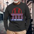 Titi Of Rookie 1St Birthday Baseball Theme Matching Party Long Sleeve T-Shirt T-Shirt Gifts for Old Men