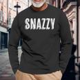 Top That Says Snazzy On It Graphic Long Sleeve T-Shirt Gifts for Old Men Top That Says Snazzy On It Graphic Long Sleeve T-Shirt Gifts for Old Men