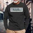 Trouble-Makers Unite Matching Couple Long Sleeve Gifts for Old Men