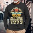 Never Underestimate Dart Player Born In 1973 Dart Darts Long Sleeve T-Shirt Gifts for Old Men