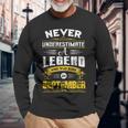 Never Underestimate A Legend Who Was Born In September Long Sleeve T-Shirt Gifts for Old Men